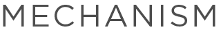 MECHANISM